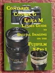 Contarex-contax G-leica Lenses Guide For The Fujifilm X-pro 1, 2012 (BR11590). Fixed Price $39.99.