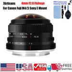 7ARTISANS 4MM F2.8 Fisheye Manual Prime Lens For Canon Fuji M4/3 Sony Mount. Fixed Price $119.99.